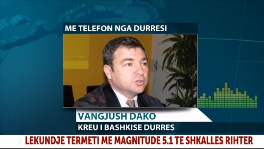 Tërmeti në Durrës, Dako flet në Report Tv: Jemi në gatishmëri, deri tani s’kemi evidentuar dëme