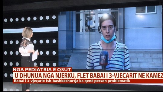 Njerku i dhunoi fëmijën, babai biologjik për Report Tv: Gruaja ishte problematike,rrihte dhe djalin tjetër