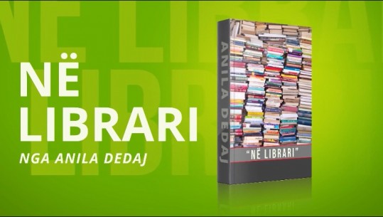 Rubrika 'Në librari' me katër tituj të ri! Nga kryevepra e Musil tek 'Lidershipi' i Ismail Qemalit, monografia për Anagnostin e romani Ermal Metës