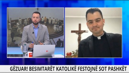 Pashka Katolike, Dom Mark Pashkja për Report Tv: Drita që buron nga ringjallja të jetë burim frymëzimi për secilin nga ne