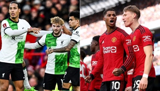 VIDEO/ 120 minuta, shtatë gola dhe karton i kuq! Man. United eliminon Liverpoolin nga FA Cup, mësohen dy ndeshjet gjysmëfinale