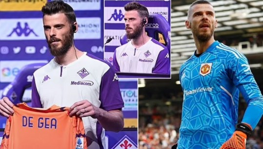 Qëndroi një vit pa ekip, De Gea zbulon arsyet gjatë prezantimit te Fiorentina