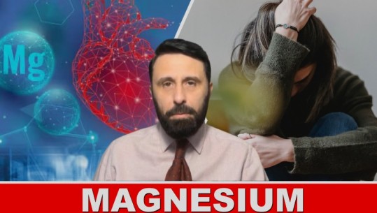 Shenjat urgjente që trupi juaj ka nevojë për Magnez, Altin Joka: Ja ushqimet ku ta gjeni magnezin 