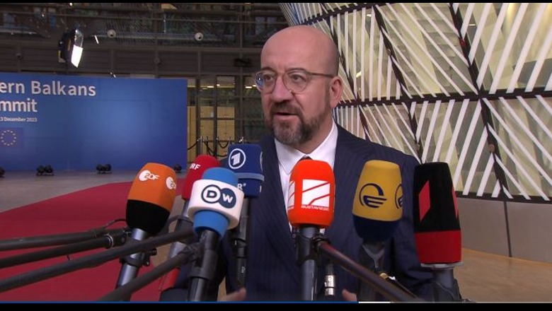 Samiti në Bruksel, Charles Michel: Ne duhet të jemi gati në 2030 për zgjerimin, të dyja palët duhet të bëjmë detyrat e shtëpisë